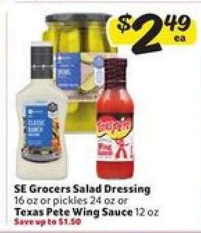 SE Grocers Salad Dressing or Pickles or Texas Pete Wing Sauce