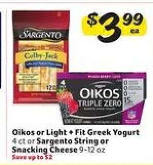 Oikos or Light + Fit Greek Yogurt or Sargento String or Snacking Cheese