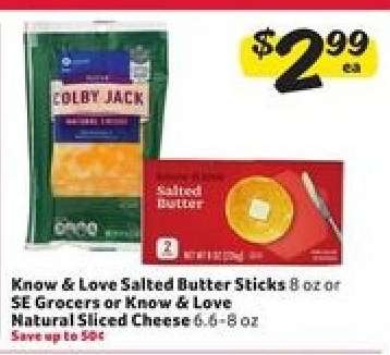 Know & Love Salted Butter Sticks or SE Grocers or Know & Love Natural Sliced Cheese