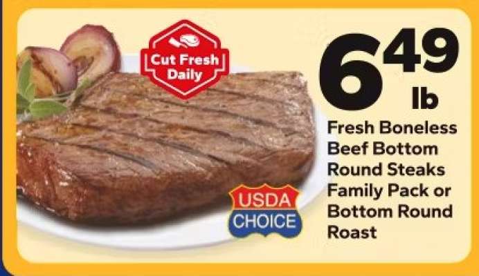 Fresh Boneless Beef Bottom Round Steaks Family Pack or Bottom Round Roast