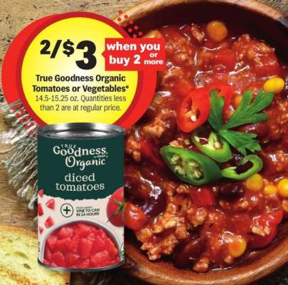 True Goodness Organic Tomatoes or Vegetables