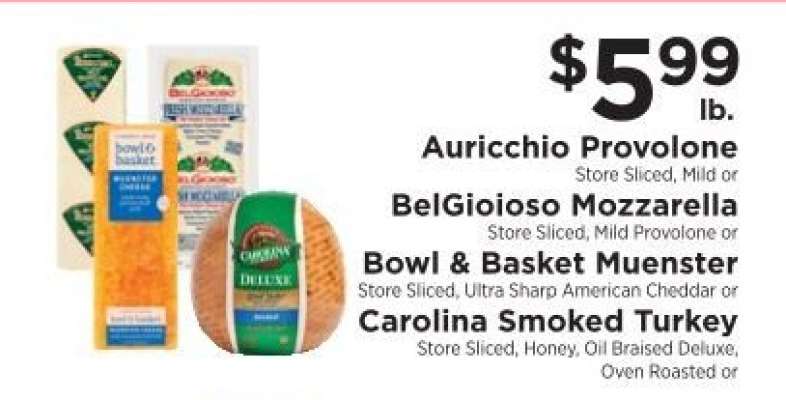 Auricchio Provolone, BelGioioso Mozzarella, Bowl & Basket Muenster, Carolina Smoked Turkey
