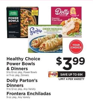 Healthy Choice Power Bowls & Dinners, Dolly Parton’s Dinners, Frontera Enchiladas