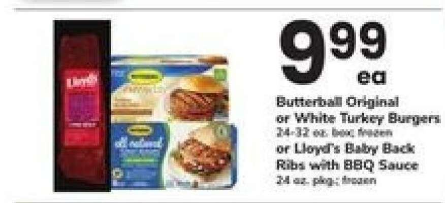 Butterball Original or White Turkey Burgers or Lloyd's Baby Back Ribs with BBQ Sauce