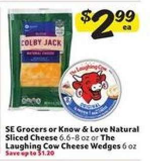 SE Grocers or Know & Love Natural Sliced Cheese or The Laughing Cow Cheese Wedges