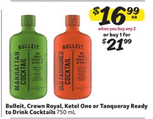 Bulleit, Crown Royal, Ketel One or Tanqueray Ready to Drink Cocktails