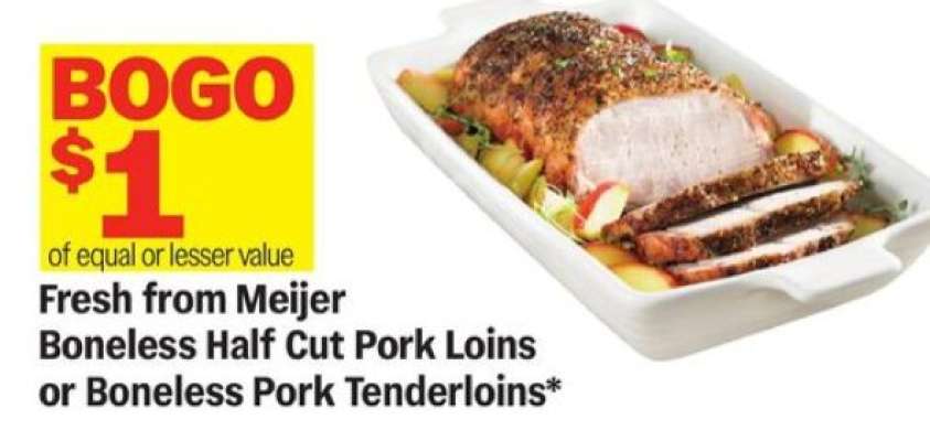 Fresh from Meijer Boneless Half Cut Pork Loins or Boneless Pork Tenderloins
