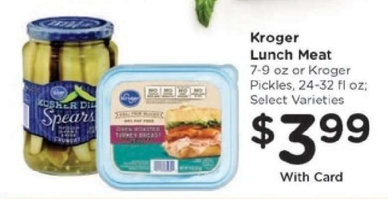 Kroger Lunch Meat or Pickles