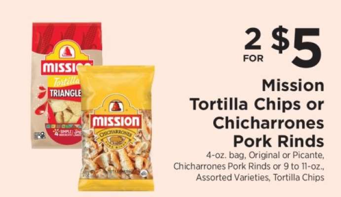 Mission Tortilla Chips or Chicharrones Pork Rinds
