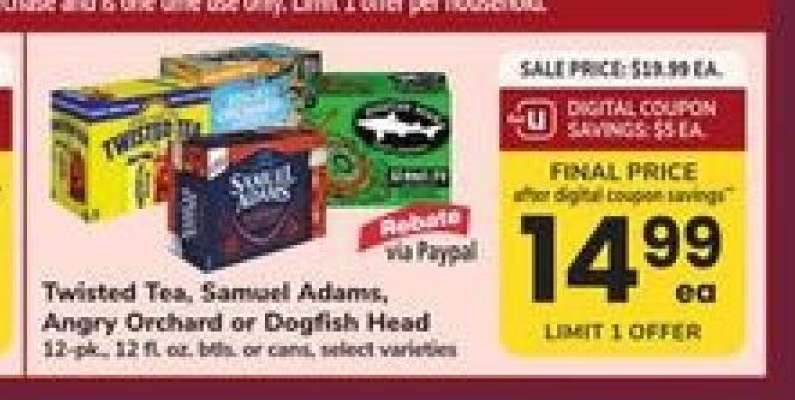 Twisted Tea, Samuel Adams, Angry Orchard or Dogfish Head