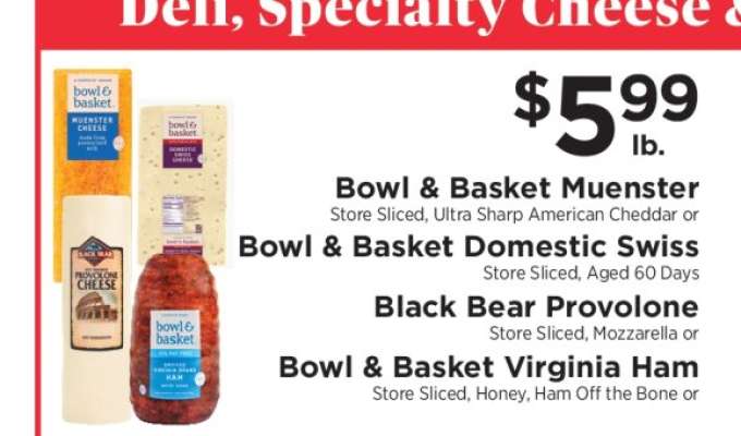 Bowl & Basket Muenster, Domestic Swiss, Black Bear Provolone, Virginia Ham