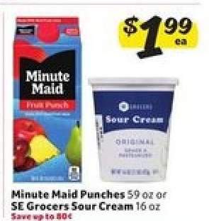 Minute Maid Punches or SE Grocers Sour Cream