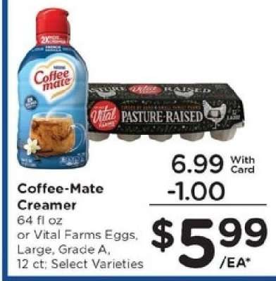 Coffee-Mate Creamer or Vital Farms Eggs