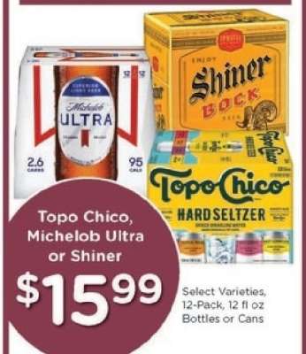 Topo Chico, Michelob Ultra or Shiner