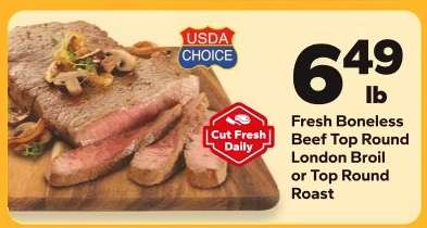 Fresh Boneless Beef Top Round London Broil or Top Round Roast