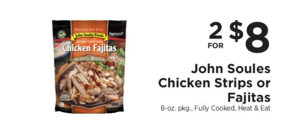 John Soules Chicken Strips or Fajitas