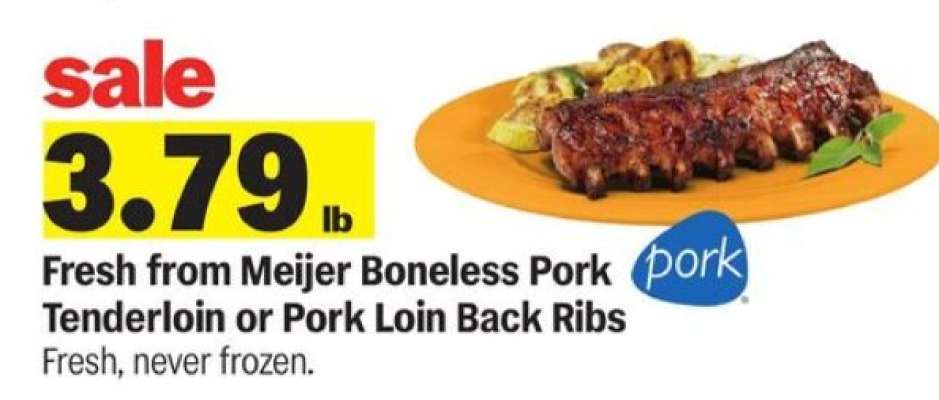 Fresh from Meijer Boneless Pork Tenderloin or Pork Loin Back Ribs
