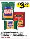 Sargento Shareables or SE Grocers or Know & Love Shredded or Chunk Cheese