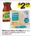 SE Grocers Flour Tortillas or salsa or picante sauce