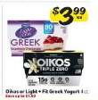 Oikos or Light + Fit Greek Yogurt