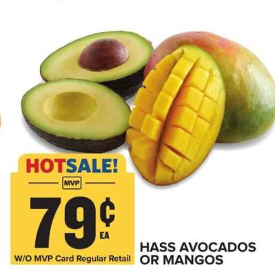 Hass Avocados or Mangos