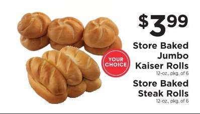 Store Baked Jumbo Kaiser Rolls or Store Baked Steak Rolls