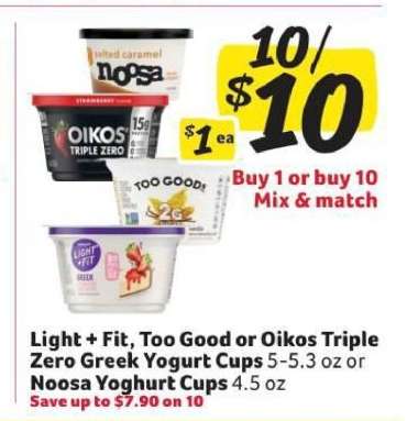 Light + Fit, Too Good or Oikos Triple Zero Greek Yogurt Cups or Noosa Yoghurt Cups