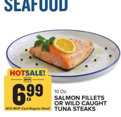 Salmon Fillets or Wild Caught Tuna Steaks