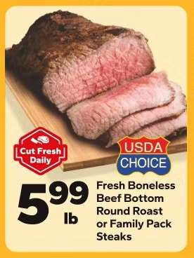 Fresh Boneless Beef Bottom Round Roast or Family Pack Steaks