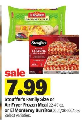 Stouffer’s Family Size or Air Fryer Frozen Meal or El Monterey Burritos