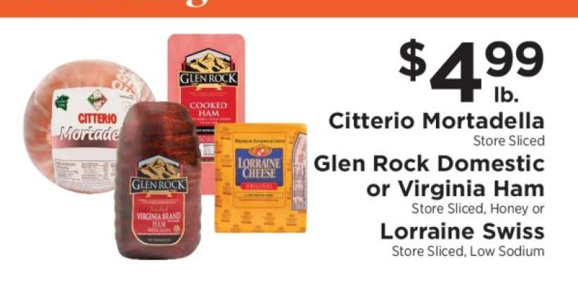 Citterio Mortadella, Glen Rock Domestic or Virginia Ham, Lorraine Swiss