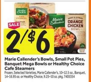 Marie Callender's Bowls, Small Pot Pies, Banquet Mega Bowls or Healthy Choice Cafe Steamers