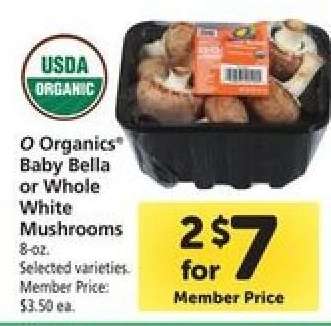 O Organics Baby Bella or Whole White Mushrooms