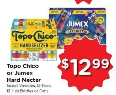 Topo Chico or Jumex Hard Nectar