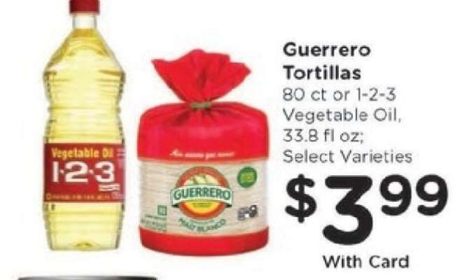 Guerrero Tortillas or 1-2-3 Vegetable Oil