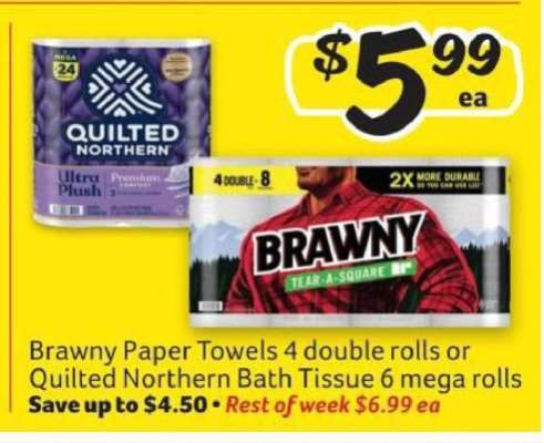 Brawny paper towels or Quilted Northern bath tissue