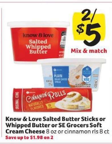 Know & Love Salted Butter Sticks or Whipped Butter or SE Grocers Soft Cream Cheese