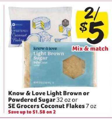 Know & Love Light Brown or Powdered Sugar / SE Grocers Coconut Flakes