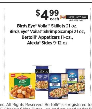 Birds Eye Voila! Skillets, Birds Eye Voila! Shrimp Scampi, Bertolli Appetizers, Alexia Sides