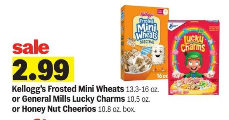 Kellogg’s Frosted Mini Wheats or General Mills Lucky Charms or Honey Nut Cheerios