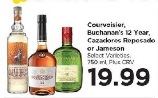Courvoisier, Buchanan’s 12 Year, Cazadores Reposado or Jameson