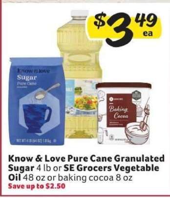 Know & Love Pure Cane Granulated Sugar or SE Grocers Vegetable Oil or Baking Cocoa