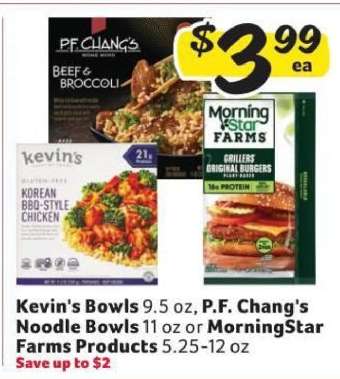 Kevin's Bowls, P.F. Chang's Noodle Bowls or MorningStar Farms Products