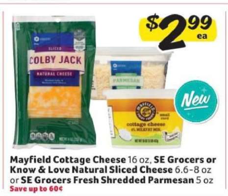 Mayfield Cottage Cheese or SE Grocers or Know & Love Natural Sliced Cheese or SE Grocers Fresh Shredded Parmesan