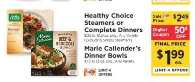 Healthy Choice Steamers or Complete Dinners, Marie Callender’s Dinner Bowls