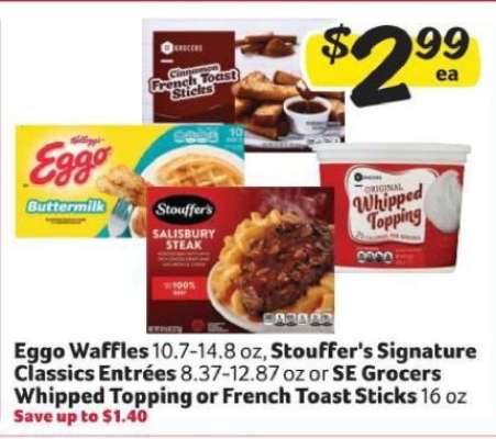 Eggo Waffles, Stouffer's Signature Classics Entrées, SE Grocers Whipped Topping or French Toast Sticks