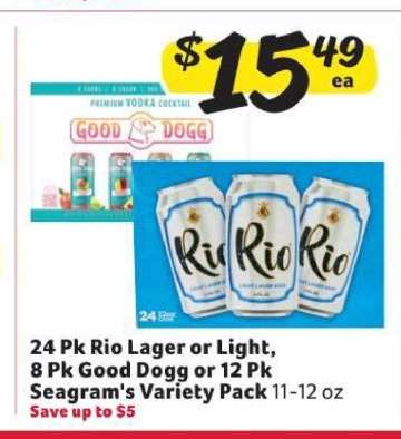 24 Pk Rio Lager or Light, 8 Pk Good Dogg or 12 Pk Seagram's Variety Pack