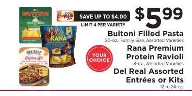 Buitoni Filled Pasta, Rana Premium Protein Ravioli, Del Real Assorted Entrées or Kits