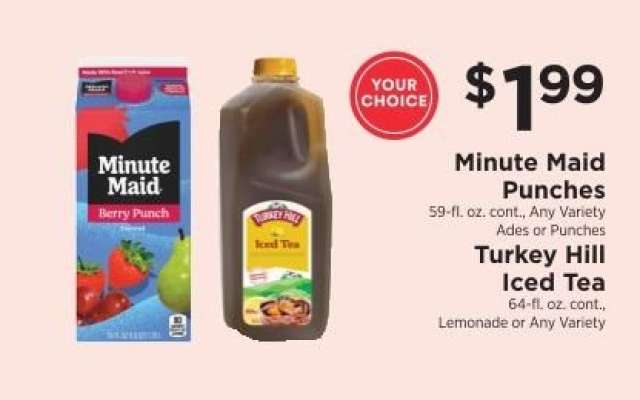 Minute Maid Punches or Turkey Hill Iced Tea