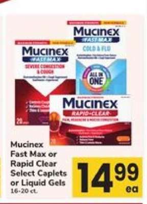 Mucinex Fast Max or Rapid Clear